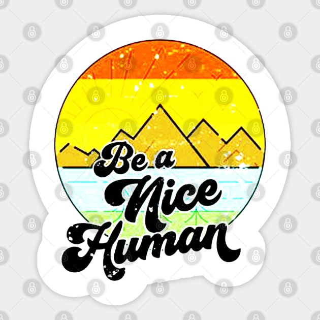 Be A Nice Human Sticker by bosssirapob63